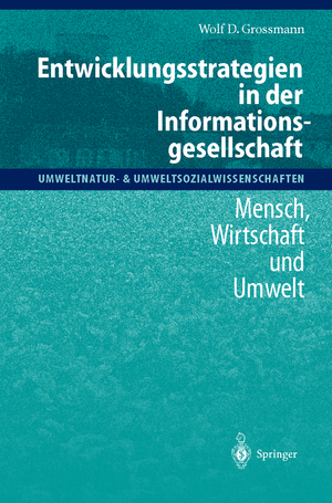 ISBN 9783540678007: Entwicklungsstrategien in der Informationsgesellschaft - Mensch, Wirtschaft und Umwelt