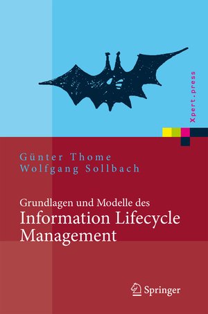 ISBN 9783540690795: Grundlagen und Modelle des Information Lifecycle Management