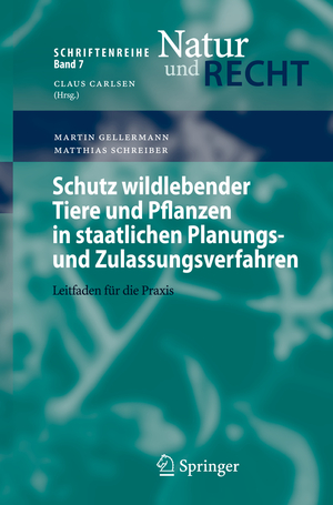 ISBN 9783540690962: Schutz wildlebender Tiere und Pflanzen in staatlichen Planungs- und Zulassungsverfahren – Leitfaden für die Praxis