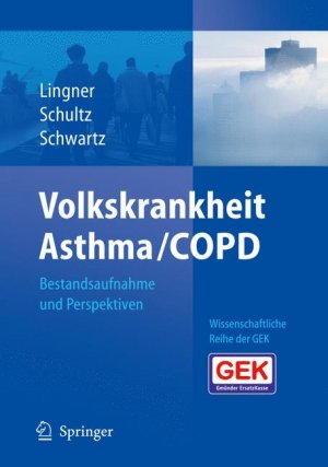 ISBN 9783540709190: Volkskrankheit Asthma/COPD : Bestandsaufnahme und Perspektiven