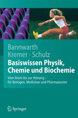 gebrauchtes Buch – Horst Bannwarth – Basiswissen Physik, Chemie und Biochemie