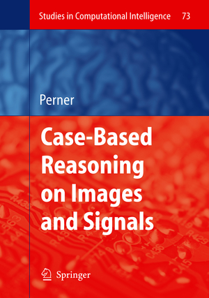 ISBN 9783540731788: Case-Based Reasoning on Images and Signals