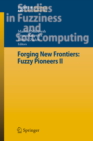 ISBN 9783540731849: Forging New Frontiers: Fuzzy Pioneers II