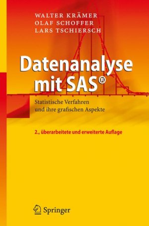 ISBN 9783540736004: Datenanalyse mit SAS® – Statistische Verfahren und ihre grafischen Aspekte