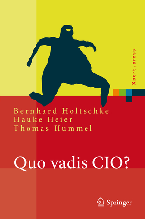 ISBN 9783540745884: Quo vadis CIO?