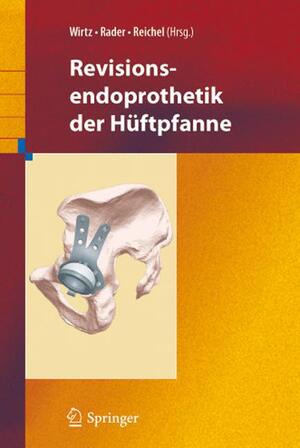 gebrauchtes Buch – Dieter C. Wirtz (Herausgeber) – Revisionsendoprothetik der Hüftpfanne [Gebundene Ausgabe] Medizin Pharmazie Klinik und Praxis Endoprothetik HumanMedizin Klinische Fächer AllgemeinMedizin Kliniken Hüftendoprothetik Hüftgelenk Hüftpfa