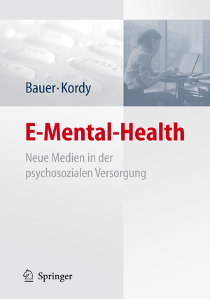 ISBN 9783540757351: E-Mental-Health - Neue Medien in der psychosozialen Versorgung