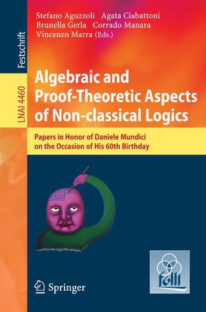 ISBN 9783540759386: Algebraic and Proof-theoretic Aspects of Non-classical Logics – Papers in Honor of Daniele Mundici on the Occasion of His 60th Birthday