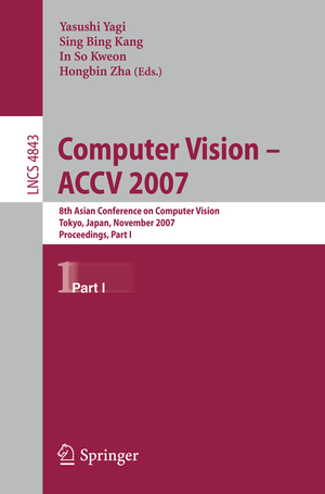 ISBN 9783540763857: Computer Vision -- ACCV 2007 – 8th Asian Conference on Computer Vision, Tokyo, Japan, November 18-22, 2007, Proceedings, Part I