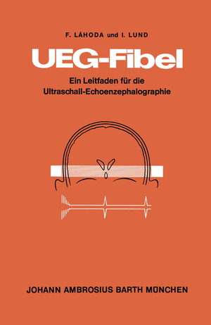 ISBN 9783540796305: UEG-Fibel – Ein Leitfaden für die Ultraschall-Echoenzephalographie