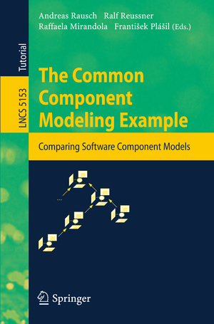 ISBN 9783540852889: The Common Component Modeling Example – Comparing Software Component Models