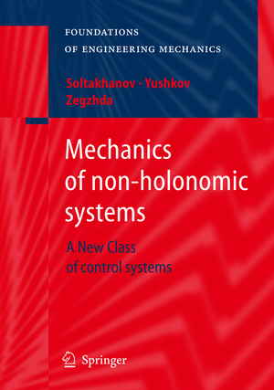 gebrauchtes Buch – Soltakhanov, Sh – MECHANICS OF NON-HOLONOMIC SYSTEMS. a new class of control systems