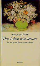 ISBN 9783545201385: Das Leben leise lernen