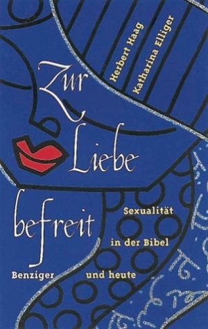 ISBN 9783545201491: Zur Liebe befreit – Sexualität in der Bibel und heute