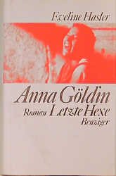 ISBN 9783545363564: Anna Göldin, letzte Hexe