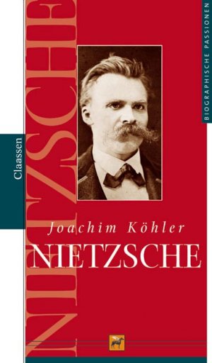 gebrauchtes Buch – Joachim Köhler – Biografische Passionen: Friedrich Nietzsche