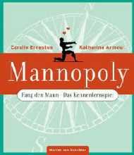 ISBN 9783547725841: Mannopoly. Fang den Mann - Das Kennenlernspiel.