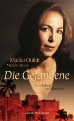 ISBN 9783547772487: Die Gefangene. Ein Leben in Marokko.