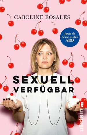 ISBN 9783548061016: Sexuell verfügbar - Jetzt als große ARD-Serie -- »Für mehr Bewusstsein, mehr Sensibilität mehr Selbst-Erkenntnis und -Bestimmung.« Inga Humpe