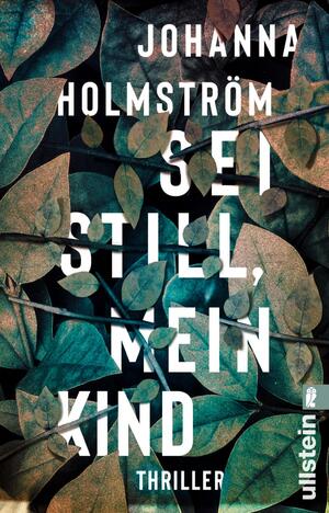 ISBN 9783548062204: Sei still, mein Kind - Thriller