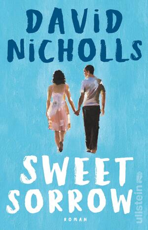 ISBN 9783548063836: Sweet Sorrow: Weil die erste Liebe unvergesslich ist