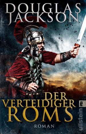 gebrauchtes Buch – Douglas Jackson – Der Verteidiger Roms - historischer Roman