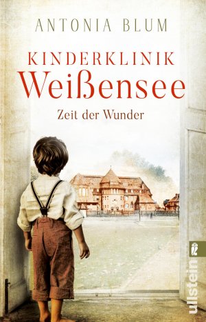 ISBN 9783548064055: 4 Bücher. Kinderklinik Weißensee - Zeit der Wunder - Jahre der Hoffnung- Tage des Lichts- Geteilte Träume