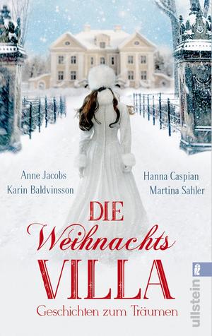 ISBN 9783548064222: Die Weihnachtsvilla – Geschichten zum Träumen | Historische Liebesgeschichten zu Weihnachten