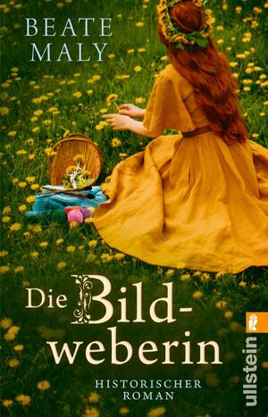 ISBN 9783548065021: Die Bildweberin - Historischer Roman | Ein sinnlicher Roman über ein vergessenes Frauenhandwerk - von Bestsellerautorin Beate Maly