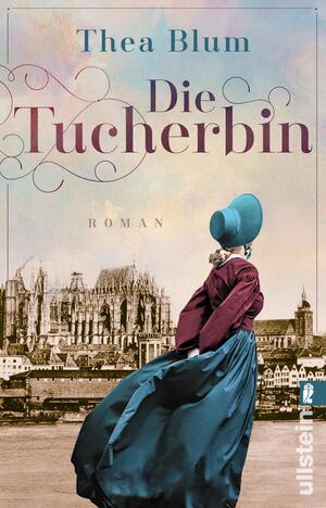 ISBN 9783548065342: Die Tucherbin - Roman | Ein dramatischer historischer Roman über eine Frau, die für die Rechte von Kindern kämpft