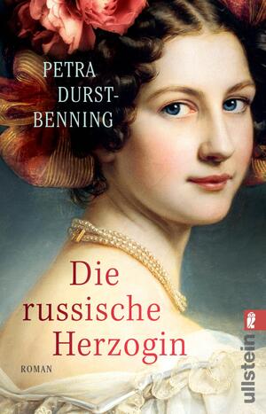 ISBN 9783548065557: Die russische Herzogin (Die Zarentöchter-Saga 3) - Roman | Wild und jung: Wera, die Nichte von Zar Alexander, sucht ihr Glück