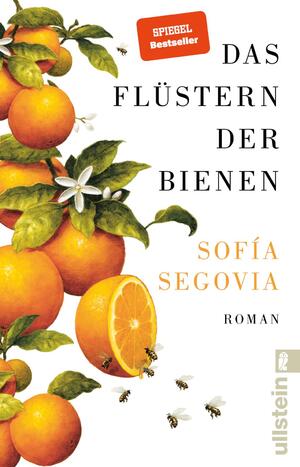 ISBN 9783548066011: Das Flüstern der Bienen - Roman | Dieser internationale Bestseller verzaubert mit einer magischen Familiengeschichte im ländlichen Mexiko: Zum Wegträumen, wohlfühlen und mitfiebern