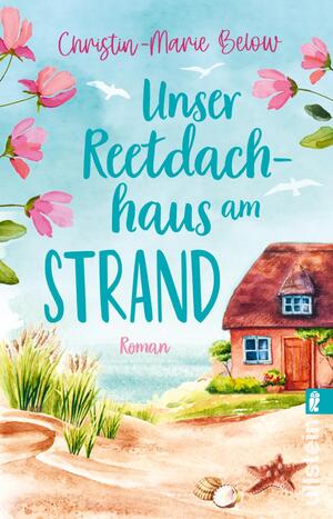 ISBN 9783548067179: Unser Reetdachhaus am Strand - Roman