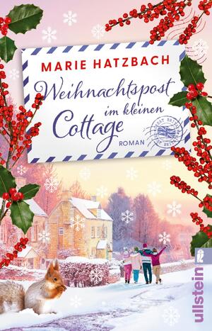 ISBN 9783548069999: Weihnachtspost im kleinen Cottage - Roman | Weihnachtsträume und Briefe im Schnee – ein herzerwärmender Wohlfühlroman