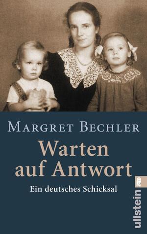 gebrauchtes Buch – Margret Bechler – Warten auf Antwort - e. dt. Schicksal