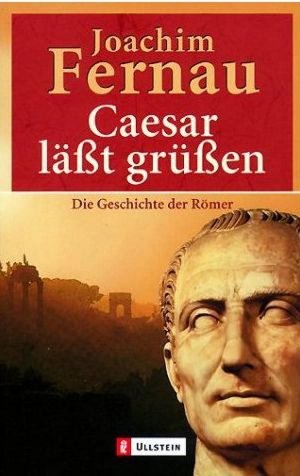 ISBN 9783548208596: Caesar lässt grüssen - d. Geschichte d. Römer