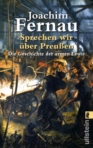 ISBN 9783548223360: Sprechen wir über Preussen - Die Geschichte der armen Leute