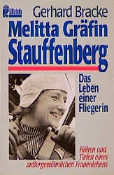 ISBN 9783548232003: Melitta Gräfin Stauffenberg. Das Leben einer Fliegerin.