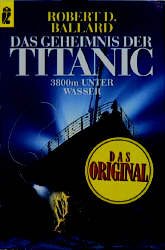 ISBN 9783548232805: Das Geheimnis der Titanic - 3800m unter Wasser