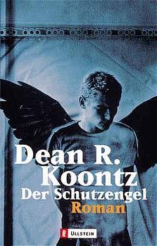 gebrauchtes Buch – Koontz, Dean R – Der Schutzengel (Ullstein Taschenbuch)