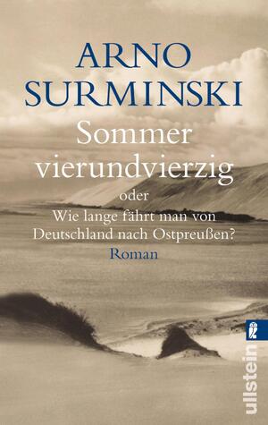 ISBN 9783548246826: Sommer vierundvierzig - Oder wie lange fährt man von Deutschland nach Ostpreussen?