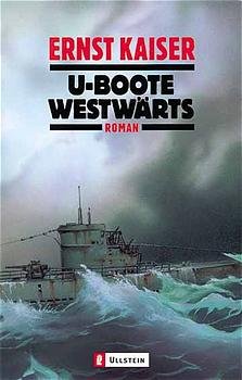 gebrauchtes Buch – Ernst Kaiser – U-Boote westwärts