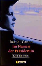 gebrauchtes Buch – Rachel Canon – Im Namen des Präsidenten