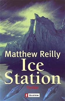 gebrauchtes Buch – Matthew Reilly – Ice station - Thriller