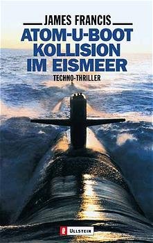 ISBN 9783548254456: Atom-U-Boot Kollision im Eismeer (r6T)