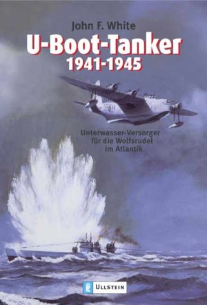 ISBN 9783548259079: U-Boot-Tanker 1941-1945