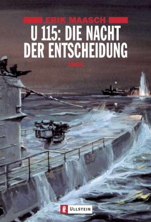 ISBN 9783548259123: U 115: Die Nacht der Entscheidung