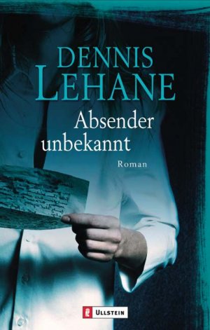 ISBN 9783548261447: Absender unbekannt (Ein Patrick-Kenzie-&-Angela-Gennaro-Krimi, Band 2) Lehane, Dennis