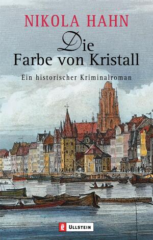 gebrauchtes Buch – Nikola Hahn – Die Farbe von Kristall - Historischer Kriminalroman - bk1881