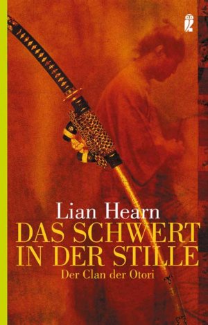 gebrauchtes Buch – Lian Hearn – Das Schwert in der Stille